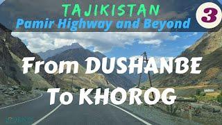 TAJIKISTAN-Pamir Highway and Beyond: From Dushanbe to Khorog, Part 3