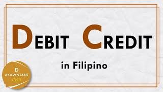 DEBIT AND CREDIT (Basic Accounting)