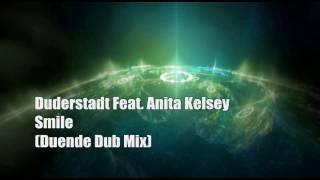 Duderstadt Feat. Anita Kelsey - Smile ( Duende Dub Mix ) HQ