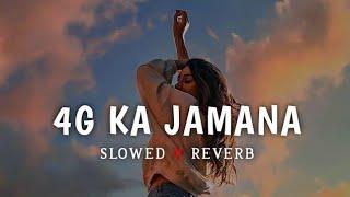 4G ka jamana song ।। 4G ka jamana slowed and reverb #trending #lofisong #viralvideo #trendingsong 