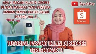 TUTORIAL PASANG IKLAN DI SHOPEE TERLENGKAP DAN TERMUDAH..!! CARA BUAT IKLAN DI SHOPEE LENGKAP 2023