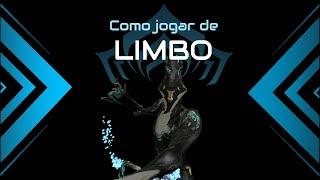 [Warframe] Como jogar de Limbo -  Guia e Build (0 Forma) para Iniciantes