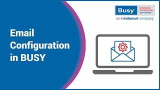 Email Configuration in BUSY Software (Hindi) | BUSY se Email kaise bhejein