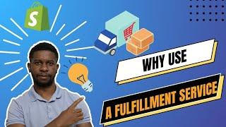 Why use a fulfillment service?| Shopify Dropshipping