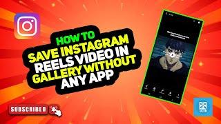 How To Save Instagram Reels Video In Gallery Without Any App 2024