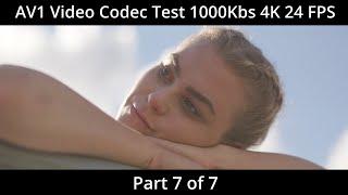 AV1 1000Kbs 4K 24FPS | Video bitrate quality test | Part 7 of 7 | Check description for more info