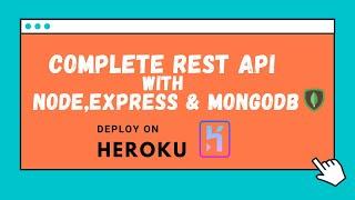 Create a complete REST API with Node, Express and MongoDB | Deploy on Heroku