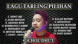 LAGU TARLING PILIHAN || OCHOL DHUT FULL ALBUM