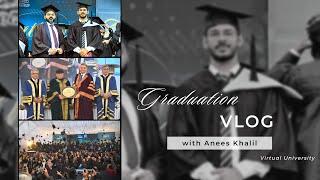 Graduation Vlog | Virtual University Convocation | Special Vlog | Lahore | M.A Jinnah Campus