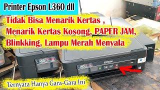 Cara Mengatasi Printer Epson L360 Tidak Bisa Menarik Kertas Blinking, Paper Jam