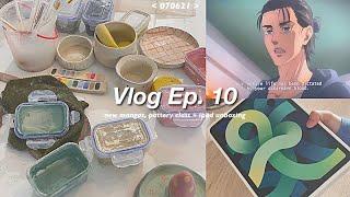  vlog ep 10 ; pottery class, anime marathon + ipad air 4 (green) unboxing!