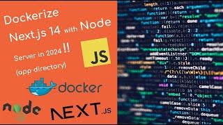 Dockerize Next.js 14 with Node Server under 6 minutes (2024) | App Directory | How to | ASMR