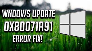 How to Fix Windows Update Error 0x80071a91 in Windows 10 [Tutorial] 2024