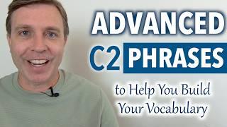 Advanced (C2) Phrases to FLEX Your VOCABULARY MUSCLES 