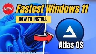 How to install AtlasOS Windows 11 - Super fast for Gaming!!