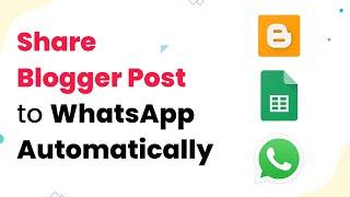 Blogger WhatsApp Integration - Share Blogger Post to WhatsApp Automatically (NO CODING REQUIRED)