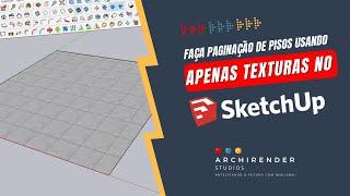 🟥[DICA] Faça Paginação de Piso Usando Apenas Textura no SketchUp