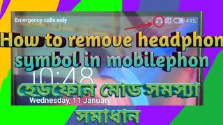 How to remove headphone symbol in mobile phone