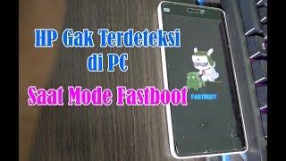 Solusi Waiting for Device Mode Fastboot HP Tidak Terdeteksi di PC/Komputer