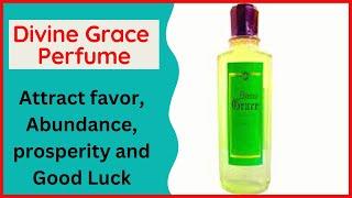 How To Use Divine Grace Spiritual Perfume To Attract Divine Grace And Favor