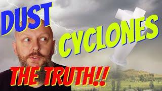 Watch this before you spend money! Dust Separator Cyclones - The missing details!