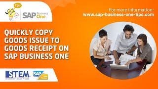 SAP Business One Tips - How to Quickly Copy Goods Issue to Goods Receipt