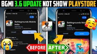 Bgmi 3.6 Update Not Showing Playstore | How To Update Bgmi 3.6 | Bgmi New Update