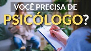 10 SINAIS para Procurar um Psicólogo? (Psicologia)