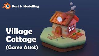 The Village's Cottage| Be a 3D illustrator in 30 mins| Game Asset|  Blender Tutorial Part 1