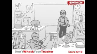 Don't whack your teacher - 13 ways!