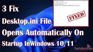 How to Stop Desktop.ini File from Opening Automatically on Windows 11/10 Startup [Tutorial]