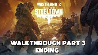 Wasteland 3 The Battle of Steeltown Walkthrough Part 3 Ending - Computation Engine (Good Ending)