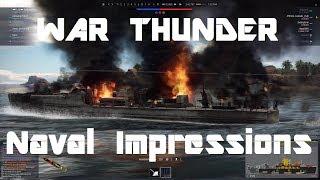 War Thunder Naval Forces - First Impressions, The Good, The Bad & The Ugly