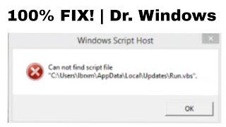 How to fix 'Can not find script file' "C:\Users\AppData\Local\Updates\Run.vbs". | Dr. Windows