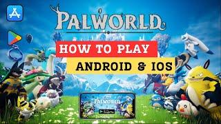 Palworld Mobile Android & iOS -  How To Play Palworld  On Mobile?