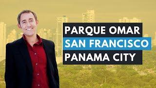 Parque Omar San Francisco: Discover Panama City's Notorious Park