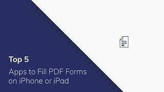 Top 5 Apps to Fill PDF Forms on iPhone or iPad