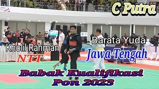 Barata Yuda / JaTeng vs Kholil Rahman / NTT | Kejurnas BK PON Pencak Silat | Kelas C Putra