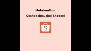 Cara belanja di Shopee biar dapat Cashback lebih tinggi #BukaShopBackDulu