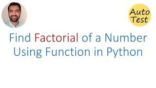 Python Program to Find a Factorial of a Number Using Function