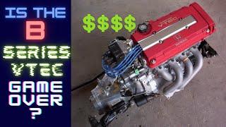 B SERIES VTEC ENGINE PRICES OUT OF CONTROL!!