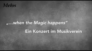 "...when the Magic happens" - Ein Konzert im Musikverein (Trailer)