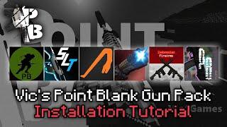 How to install Vic's Point Blank Gun Packs (Tutorial)