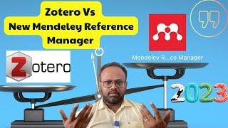 2023 - Zotero vs New Mendeley Reference Manager - The better reference manager? #zotero #mendeley