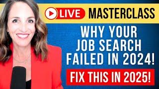  [LIVE] Why Your Job Search Failed in 2024—and How to Fix It for Faster Job Offers in 2025!