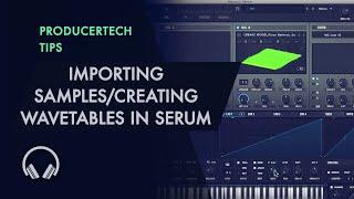 Importing Samples/Creating Wavetables in Serum - Course Excerpt