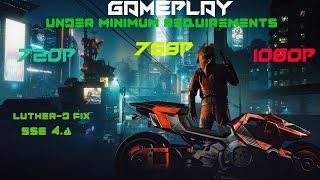 SSE 4.X Fix,Cyberpunk 2077, Phenom II X4 955 ,GTX 960 4GB,720p 768p 1080p,Low ,Updated to 1.3