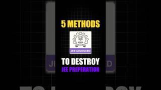 ️ Destroy your JEE Preparation like a PRO  JEE 2025 | JEE 2026 | Ajay Singh #jee #iit #neet