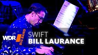 Bill Laurance feat. by WDR BIG BAND - Swift