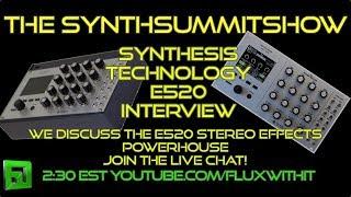 The SynthSummitShow: Paul Schreiber Synthesis Technology E520